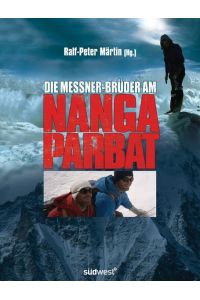 Die Messner-Brüder am Nanga Parbat: Das Buch zum Film von Joseph Vilsmaier