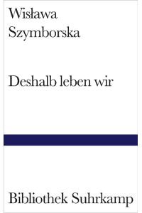 Deshalb leben wir. - signiert, Widmungsexemplar  - Gedichte. Übertragen und herausgegeben von Karl Dedecius, Bibliothek Suhrkamp BS 697.