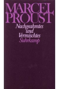 Proust, Marcel : Proust, Marcel: Werke. - Frankfurter Ausg. . - Frankfurt am Main : Suhrkamp  - Werke I Band 2 Nachgeahmtes und Vermischtes