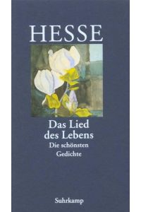 Das Lied des Lebens - Die schönsten Gedichte
