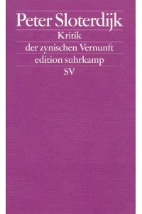 Kritik der zynischen Vernunft in zwei (2) Bänden.   - Edition Suhrkamp 1099 / Neue Folge Band 99.