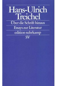Über die Schrift hinaus: Essays zur Literatur (edition suhrkamp)