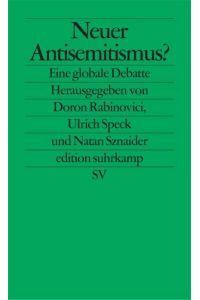 Neuer Antisemitismus? Eine globale Debatte. edition suhrkamp es 2386.