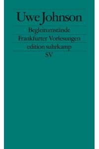 Begleitumstände: Frankfurter Vorlesungen (edition suhrkamp)