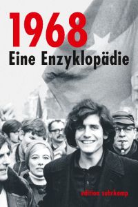 1968 : Eine Enzyklopädie.   - Zusammengestellt von Rudolf Sievers / Edition Suhrkamp 3337.