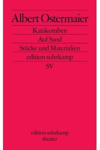 Katakomben. Auf Sand: Stücke und Materialien (edition suhrkamp)