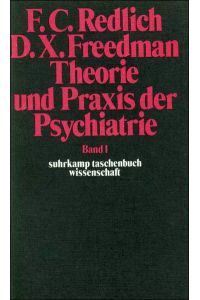 Theorie und Praxis der Psychiatrie : Band 1 [von 2]. Aus d. Amerikan. v. Hermann Schultz u. Hilde Weller