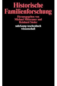 Historische Familienforschung.   - Suhrkamp-Taschenbuch Wissenschaft  387