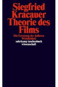 theorie des films. die errettung der äußeren wirklichkeit. herausgegeben von karsten witte. suhrkamp taschenbuch wissenschaft 546