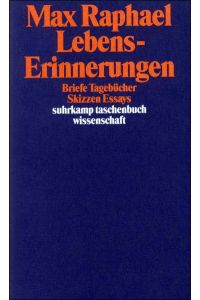 lebens-erinnerungen. briefe tagebücher skizzen essays. suhrkamp taschenbuch wissenschaft 841