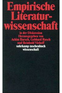 Empirische Literaturwissenschaft in der Diskussion.   - hrsg. von Achim Barsch ... / Suhrkamp-Taschenbuch Wissenschaft ; 1107