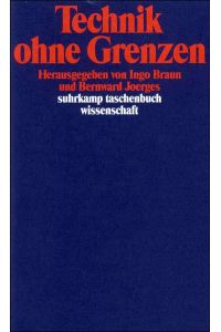 Technik ohne Grenzen.   - Redaktion Sissy von Westphalen, Suhrkamp-Taschenbuch Wissenschaft, Nr. 1165.