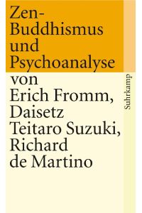 Zen-Buddhismus und Psychoanalyse.   - Die Übersetzung besorgte Marion Steipe. Suhrkamp-Taschenbuch , 37.
