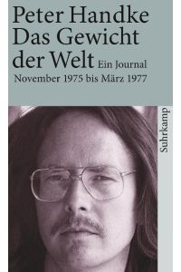 Das Gewicht der Welt. Ein Journal (November 1975 - März 1977).