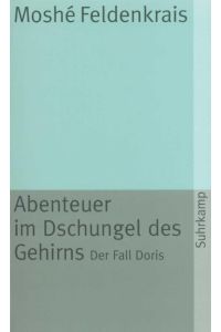 Abenteuer im Dschungel des Gehirns.   - Der Fall Doris. Übersetzung von Franz Wurm. - (=suhrkamp taschenbuch, st 429).