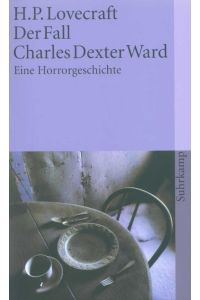 Der Fall Charles Dexter Ward: Eine Horrorgeschichte (suhrkamp taschenbuch)
