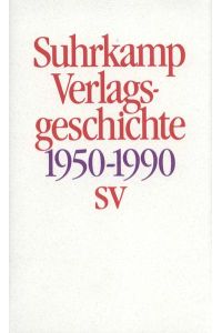 Suhrkamp Verlagsgeschichte 1. Juli 1950 bis 30. Juni 1990