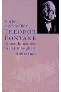 Theodor Fontane : Romankunst der Vielstimmigkeit.   - Norbert Mecklenburg