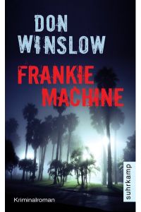 Frankie Machine: Kriminalroman (suhrkamp taschenbuch)  - Kriminalroman