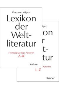 Lexikon der Weltliteratur. Fremdsprachige Autoren A - K. / L - Z.