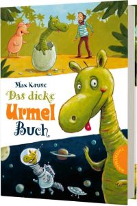 Urmel: Das dicke Urmel-Buch: Der Kinderbuch-Klassiker in frischem Design
