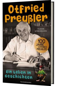 Otfried Preußler: Ein Leben in Geschichten