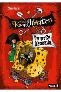 Die Knopf-Piraten 1: Der große Käseraub (1)