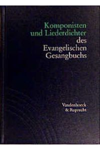 Komponisten und Liederdichter des evangelischen Gesangbuchs.   - Handbuch zum Evangelischen Gesangbuch Bd. 2
