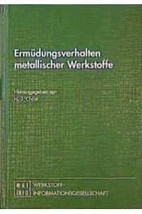 Ermüdungsverhalten metallischer Werkstoffe von HJ Christ (Autor)