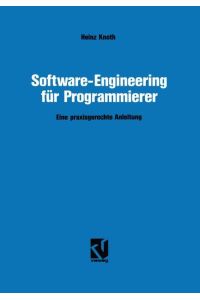 Software-Engineering für Programmierer  - Eine praxisgerechte Anleitung