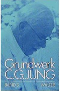 Grundwerk C. G. Jung: Band 3