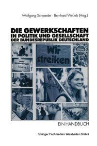 - Die Gewerkschaften in Politik und Gesellschaft der Bundesrepublik Deutschland - Ein Handbuch.