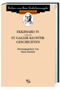 St. Galler Klostergeschichten.   - Ekkehard IV. Übers. von Hans F. Haefele, Ausgewählte Quellen zur deutschen Geschichte des Mittelalters ; Bd. 10