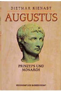 Augustus. Prinzeps und Monarch.