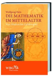Die Mathematik im Mittelalter : von Akabus bis Zahlenspiel.