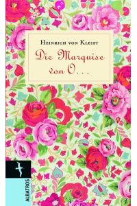 Die Marquise von O. . . : Eine Novelle