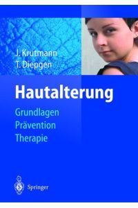 Hautalterung: Grundlagen - Prävention - Therapie [Gebundene Ausgabe] von Jean Krutmann (Herausgeber), Thomas L. Diepgen (Herausgeber), Claudia Billmann-Krutmann (Herausgeber)
