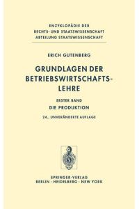Grundlagen der Betriebswirtschaftslehre / NUR Bd. 1. Die Produktion.