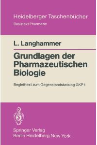 Grundlagen der Pharmazeutischen Biologie: Begleittext zum Gegenstandskatalog GKP 1 (Heidelberger Taschenbücher)