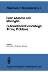 Brain Abscess and Meningitis, Subarachnoid Hemorrhage: Timing Problems