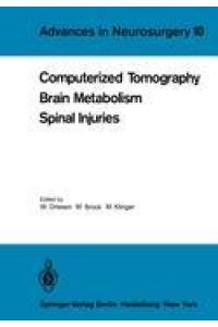 Computerized Tomography Brain Metabolism Spinal Injuries - Advances in Neurosurgery Volume 10.