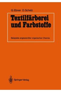 Textilfärberei und Farbstoffe: Beispiele angewandter organischer Chemie (Gebundene Ausgabe)von Guido Ebner (Autor), Dieter Schelz (Autor)