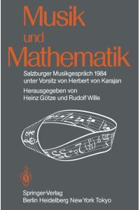 Musik und Mathematik. Salzburger Musikgespräch 1984, unter Vorsitz von Herbert von Karajan.