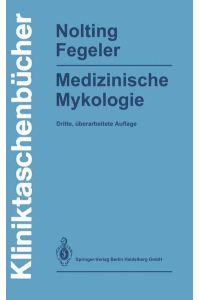 Medizinische Mykologie.   - - (=Kliniktaschenbücher).
