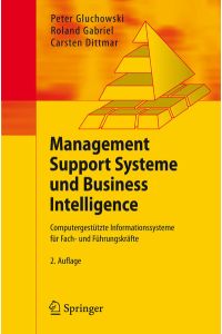 Management Support Systeme und Business Intelligence. Computergestützte Informationssysteme für Fach- und Führungskräfte