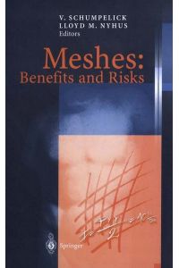 Meshes: Benefits and Risks Schumpelick, Volker and Nyhus, Lloyd M.