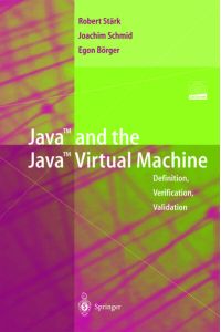 Java and the Java Virtual Machine  - Definition, Verification, Validation