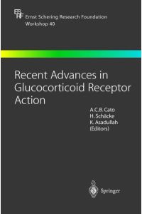 Recent Advances in Glucocorticoid Receptor Action (Ernst Schering Foundation Symposium Proceedings, 40, Band 40)