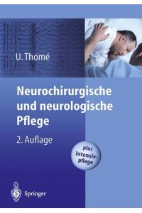 Neurochirurgische und neurologische Pflege: Spezielle Pflege und Intensivpflege [Paperback] Thomé, Ulrich