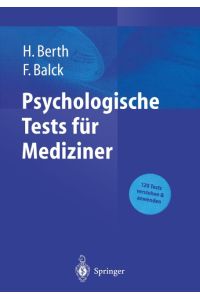 Psychologische Tests für Mediziner: 120 Tests verstehen & anwenden [Paperback] Berth, Hendrik and Balck, Friedrich